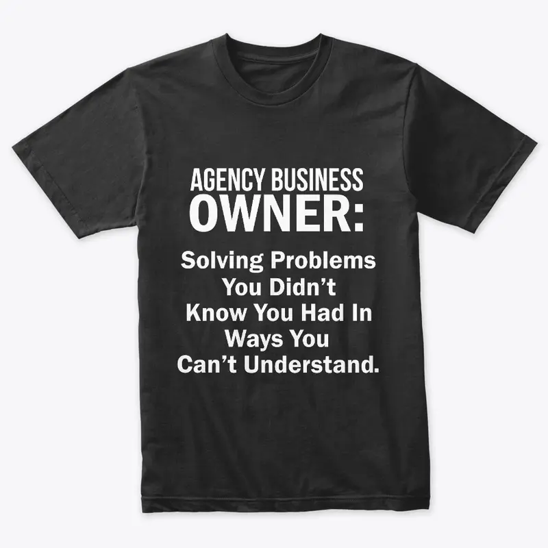 Agency Owner Solving Problems